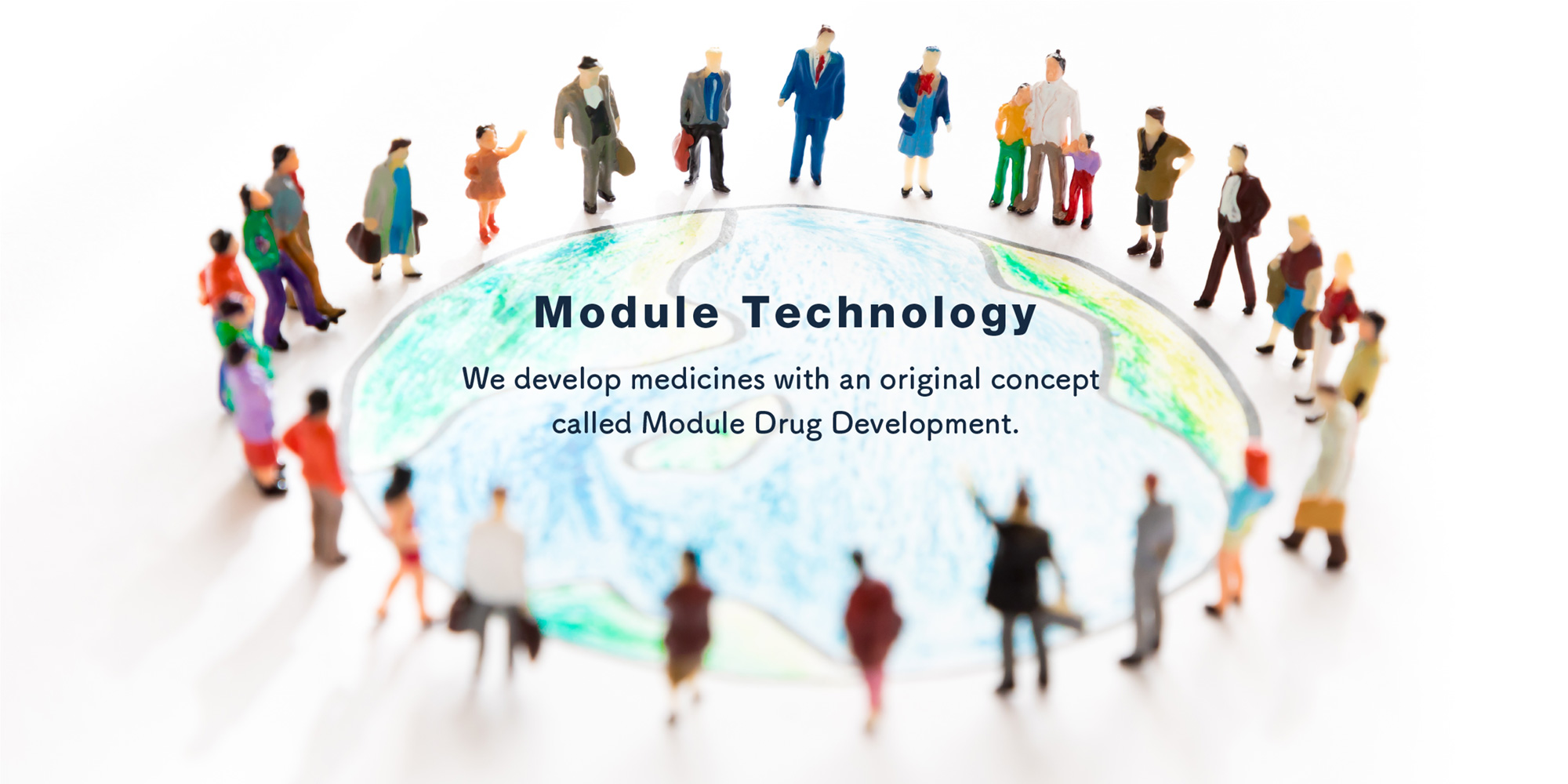 「Module Technology」－“Web develop medicines with an original concept called Module Drug Development.”